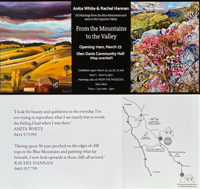 Promotion flyer for Anita White and Rachel Hannan art exhibition. The flyer has two mountain view paintings and sandwiched in between on black background is the details of where to view the exhibition and viewing dates. Underneath on a white background is a quote from Anita and Rachel, which is next to a diagram of where to view the oil painting exhibition at the Glen Davis Hall.